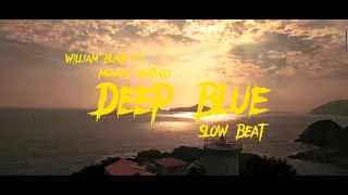 Download ADEM !!! | Deep Blue - William Black ft. Monika Santucci | DYONE BEAT \u0026 Fito Gagundali (Slow Remix) MP3