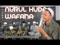 Download Lagu NURUL HUDA WAFANA ( BANJARI MURNI ) - SUKAROL MUNSYID NDUWE GAWE