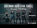 ANTARA ADA DAN TIADA - Utopia | Cover By JV Musik 💔 Lagu  Legendaris 2000an