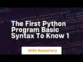 the first python program basic syntax to know 1