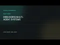 09 08 - Debugging Multi-Agent Systems