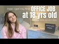 How I Got My First Office Job at 18 No Degree No Experience