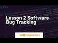 lesson 2 software bug tracking