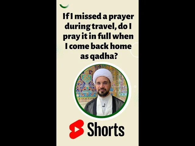⁣If I missed a prayer during travel, do I pray it in full when I come back home as qadha? #shorts