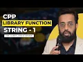 CPP Library Functions String Part 1