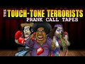 Touch-Tone Terrorists Prank Calls Part 3