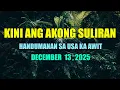 Lagu Kini Ang Akong suliran ug Handumanan sa Usa Ka awit.  |  DECEMBER 13, 2025