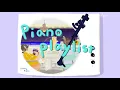 Download Lagu [🎧Playlist🎹] I put spring and summer, fall and winter in the piano play for you.