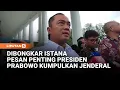 Lagu Diungkap Istana, Pesan Penting Presiden Prabowo Saat Kumpulkan Jenderal TNI Polisi | Liputan6