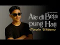 Download Lagu Giandro Wattimena - ALE DI BETA PUNG HATI (Official Music Video)