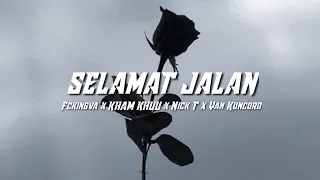 mercy production selamat jalan fckingva ft tonychannel3579 khamkhuu lyric video 