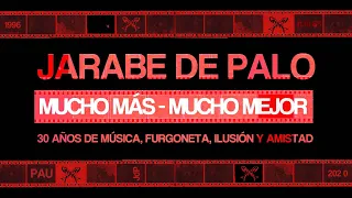 Jarabe de Palo - Mucho más, mucho mejor (30 años de música, furgoneta, ilusión y amistad)