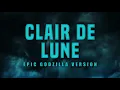 Lagu Clair de Lune - Epic Version | Godzilla: King of Monsters