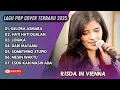 Download Lagu RISDA IN VIENNA - GELORA ASMARA - HATI HATI DIJALAN - LAGU POP TERPOPULER 2025