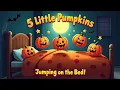 “Five Little Pumpkins Jumping on the Bed 🎃 Halloween Song for Kids | Nursery Rhyme