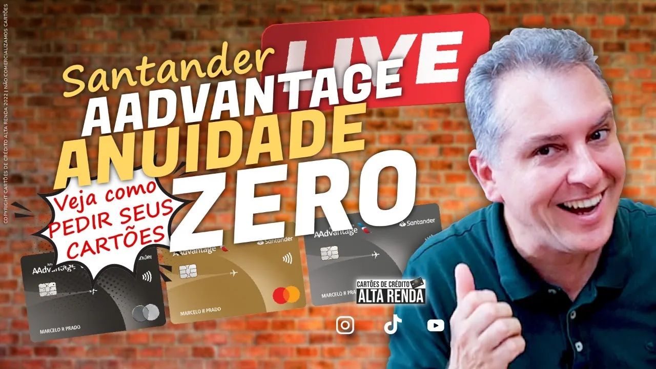 LIVE: SANTANDER COM PROMOÇÃO AOS CARTÕES SANTANDER ADVANTAGE, CARTÕES AMERICAN AIRLINES.SEM ANUIDADE
