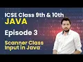 ICSE Java Programming Class 9 10 Episode 3 Scanner Class Input in Java