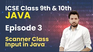 ICSE Java Programming Class 9 10 Episode 3 Scanner Class Input in Java