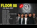 Download Lagu FLOOR 88 Full Album 2022 ~ FLOOR 88 Best Songs Collection ~ Lagu Baru Malaysia 2022