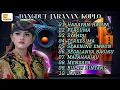 Lagu LAGU DANGDUT LAWAS ENAK VERSI DANGDUT KOPLO JARANAN II HARAPAN HAMPA PERCUMA SYAHDU TERKESIMA