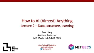 Lecture 2 - Data Structure Information MIT How to AI Almost Anything Spring 2025
