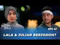 JULIAN MAKIN LENGKET SAMA LALA⁉️ - CINTA SEPENUH JIWA EPS 42