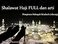 shalawat haji full ( berikut arti dan penjelasannya )