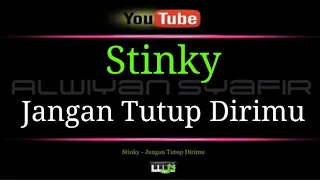 Download Karaoke Stinky - Jangan Tutup Dirimu MP3