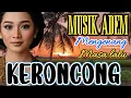 Download Lagu Keroncong musik yang BIKIN ADEM DAN TERKENANG MASA LALU
