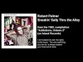 Robert Palmer: Sneakin' Sally Thru the Alley - REMIX