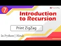 Print ZigZag Module Recursion and Backtracking In Hindi Python - 7