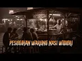 Lagu KISAH NYATA ! PESUGIHAN WARUNG NASI WIDURI