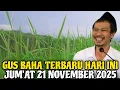 Lagu Gus Baha Terbaru Hari Ini Jum'at 21 November 2025