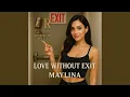 Love Without Exit (feat. Maylina)