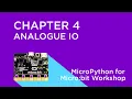 MicroPython for Micro bit - Analogue Inputs and Outputs