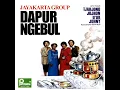 Download Lagu Jayakarta Group - Dapur Ngebul