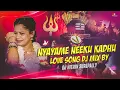 Lagu NYAYAME NEEKU KADHU // LOVE SONG // DJ MIX BY // DJ NITHIN SUREPALLY