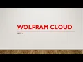 Wolfram Cloud Basic Features and Commands