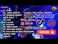 Download Lagu Dj Remix sunda 2024 | doel sumbang full album | lagi viral tiktok