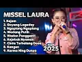 MISSEL LAURA FULL ALBUM 2025 terbaru ‼️ kejem goyang Lageday wedang putih
