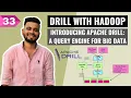 Introducing Apache Drill a Query Engine for Big Data Hadoop Tutorial Lecture 33