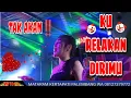 Download Lagu NEW🔥 TAK AKAN‼️KURELAKAN DIRIMU FDJ DEVI KITTY OT WIKA REMIK PALEMBANG