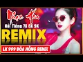 Download Lagu LK Từng Cho Nhau, 999 Đóa Hồng Remix - Tuyệt Đỉnh Nhạc Hoa Lời Việt REMIX - LK Nhạc Trẻ Xưa REMIX