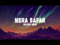 Iqlipse Nova - Mera Safar (Lyrics)
