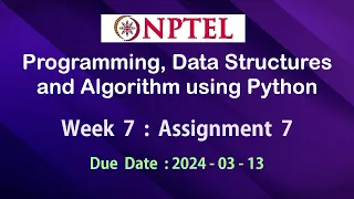NPTEL Programming Data Structures and Algorithms using Python Assignment 7 Answers Week 7 Jan-2024