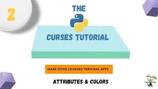 The Python Curses tutorial - Make Good Looking Terminal Apps