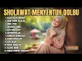 SHOLAWAT MENYENTUH QOLBU | SHOLAWAT JIBRIL , ALAIKA SHOLALLAH | KUMPULAN SHOLAWAT MERDU