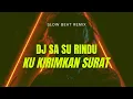 Download Lagu DJ SA SU RINDU x KU KIRIMKAN SURAT || HarrisNugraha (slow)