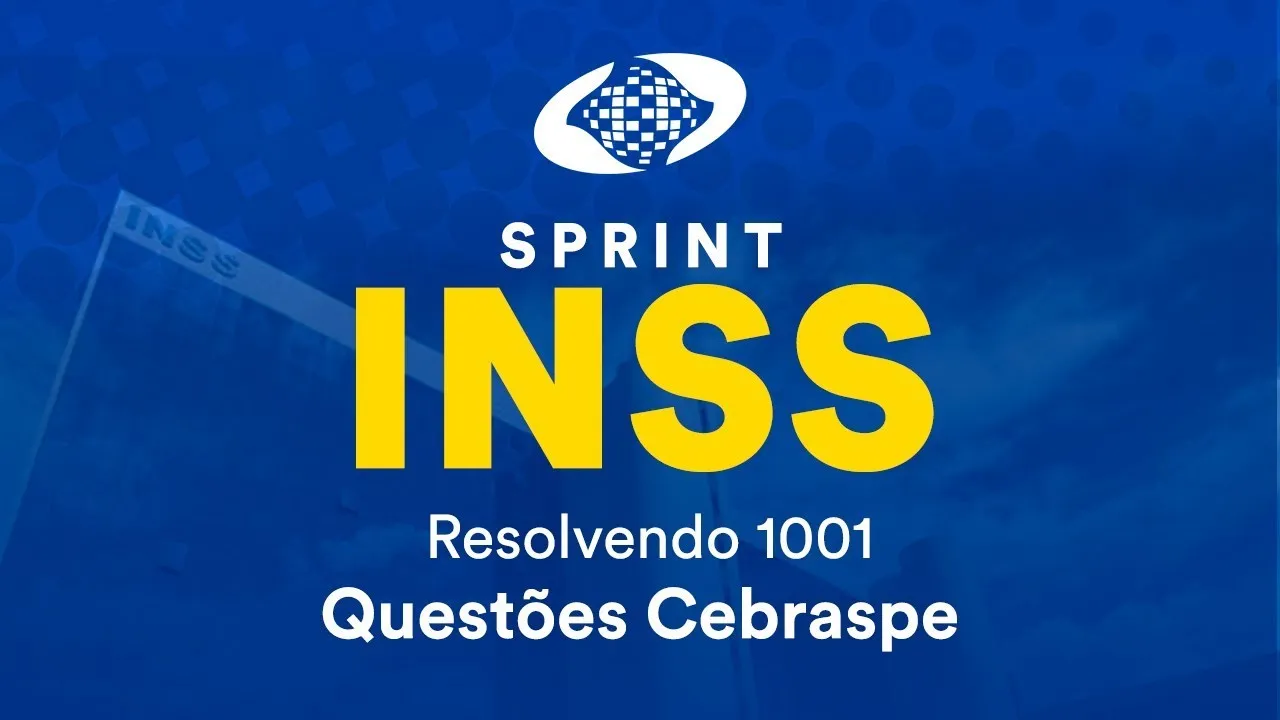 Sprint INSS: Resolvendo 1001 Questões Cebraspe: Seguridade Social - Prof. Adriana Menezes