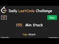 Daily LeetCode Challenge 30 155 Min Stack